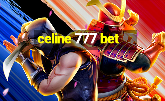 celine 777 bet