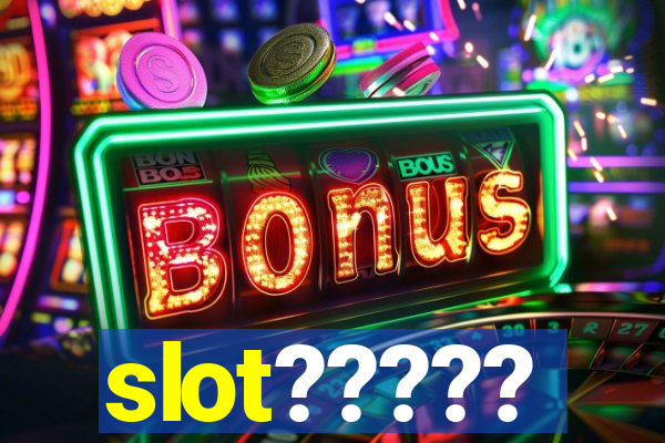 slot?????