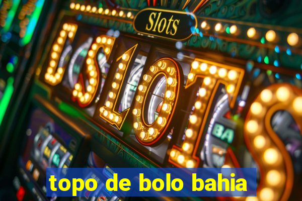 topo de bolo bahia