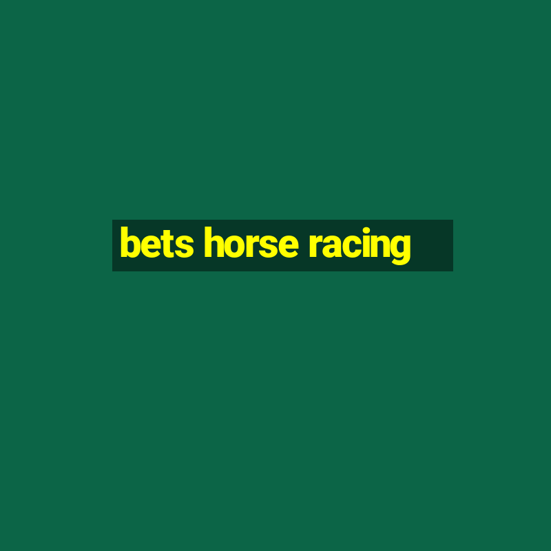 bets horse racing