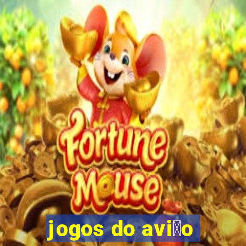 jogos do avi茫o