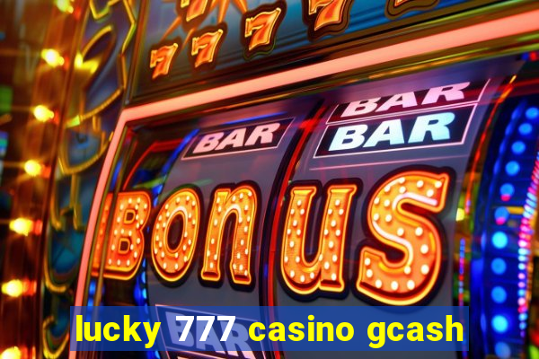 lucky 777 casino gcash