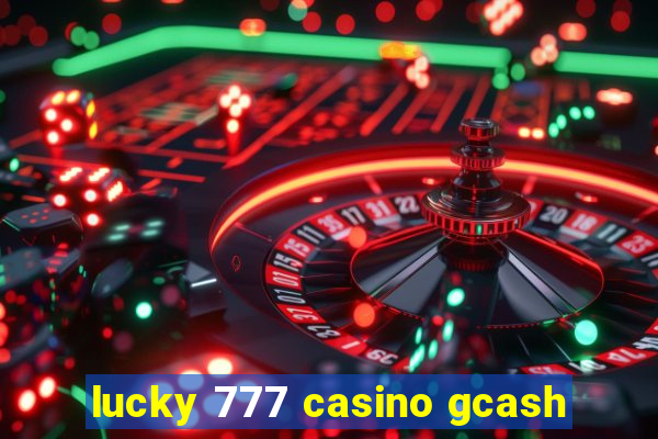 lucky 777 casino gcash