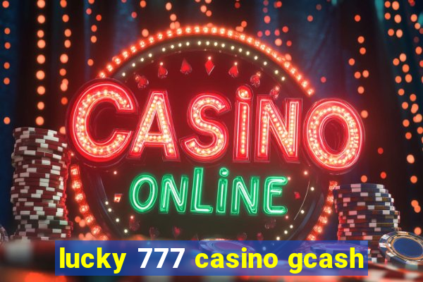 lucky 777 casino gcash