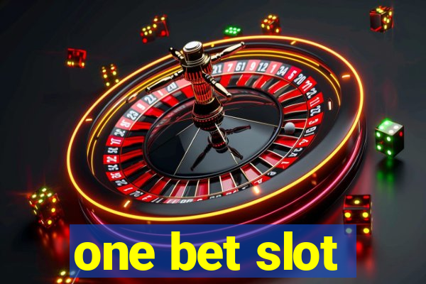 one bet slot