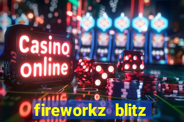 fireworkz blitz slot game