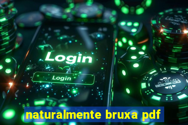 naturalmente bruxa pdf