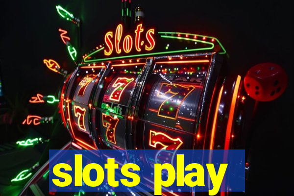 slots play