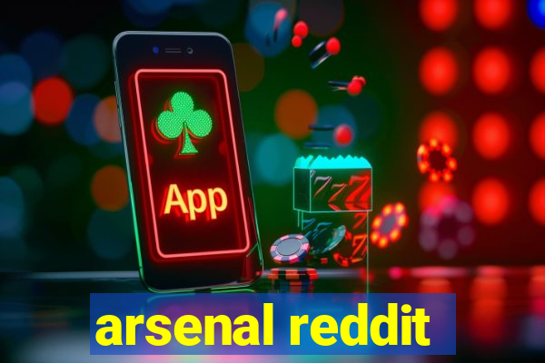 arsenal reddit