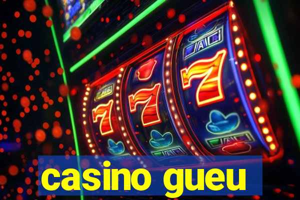 casino gueu