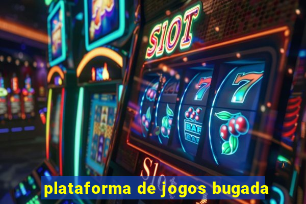 plataforma de jogos bugada