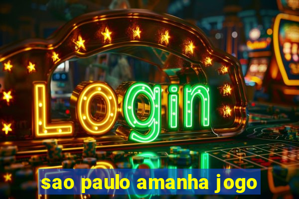 sao paulo amanha jogo