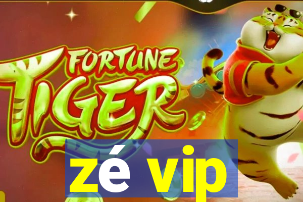 zé vip