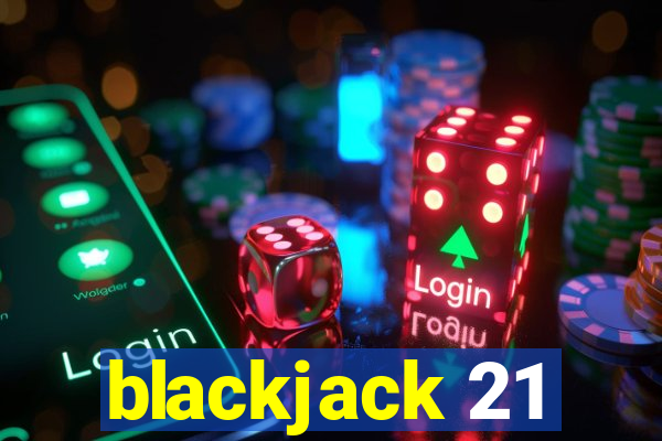 blackjack 21