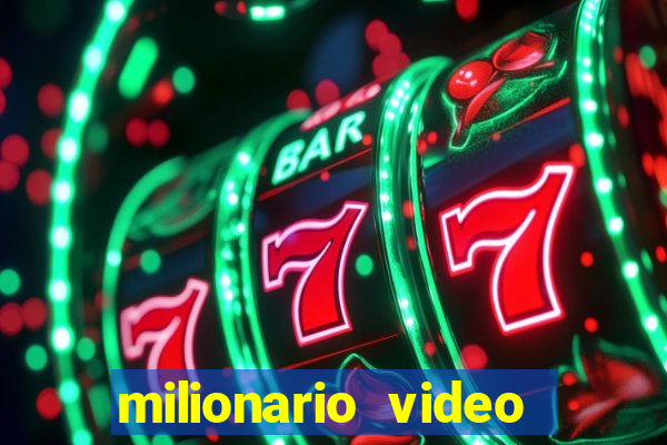 milionario video slot ca?a niquel