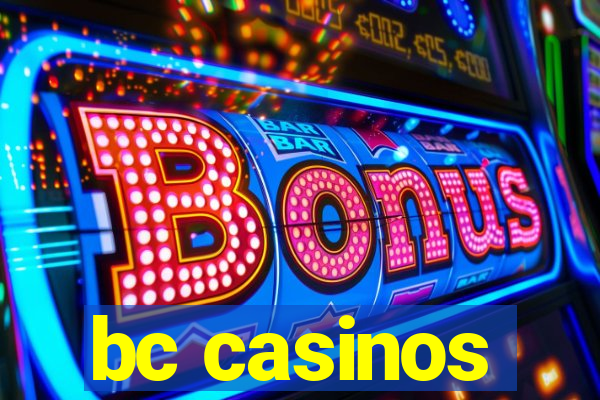 bc casinos