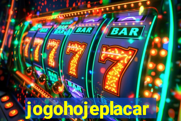 jogohojeplacar