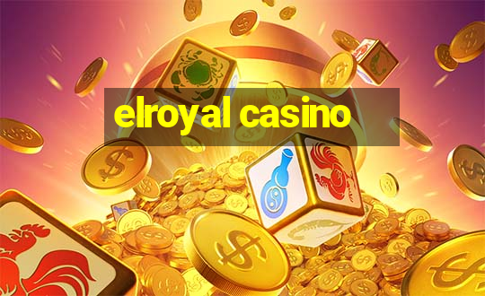 elroyal casino