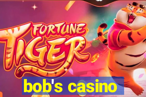 bob's casino