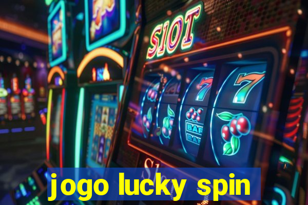 jogo lucky spin