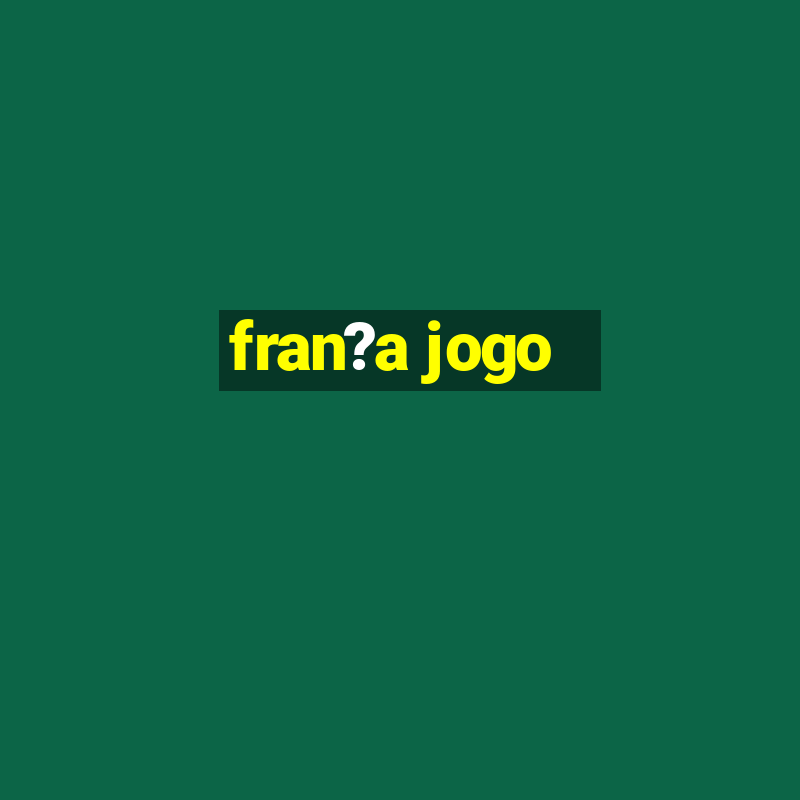 fran?a jogo