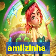 amiizinha