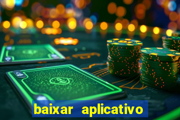 baixar aplicativo aposta ganha