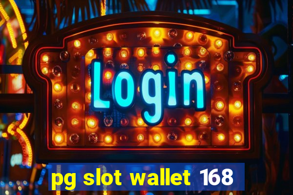 pg slot wallet 168