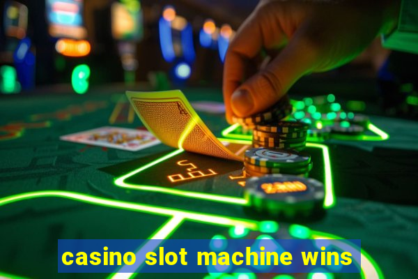 casino slot machine wins