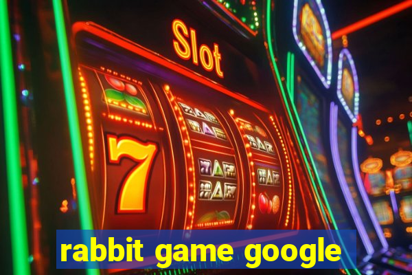 rabbit game google