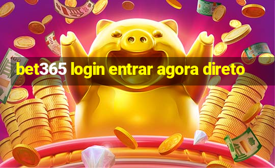 bet365 login entrar agora direto