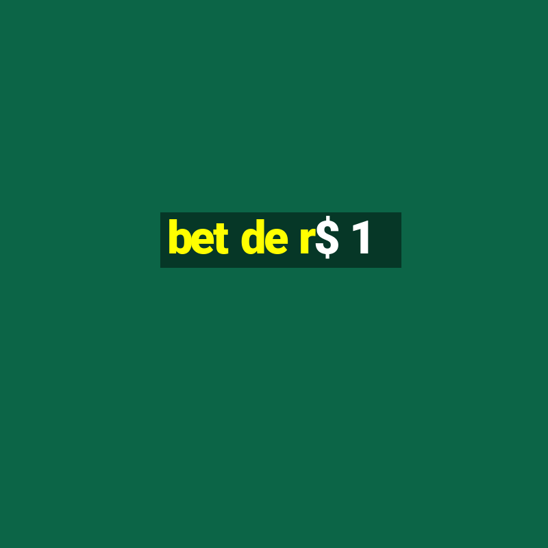 bet de r$ 1