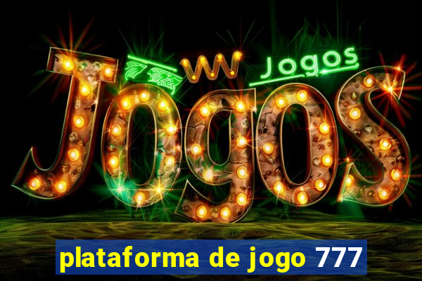 plataforma de jogo 777