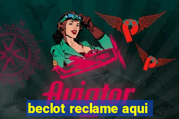 beclot reclame aqui