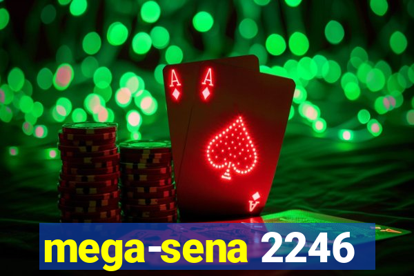 mega-sena 2246