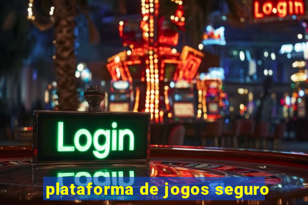 plataforma de jogos seguro