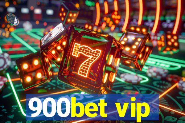 900bet vip