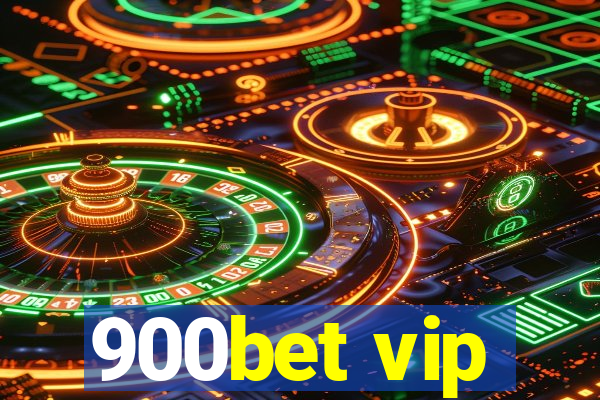 900bet vip