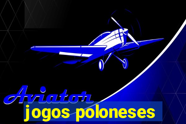 jogos poloneses