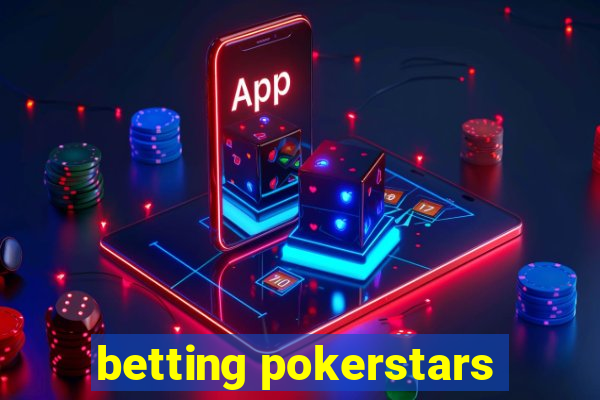 betting pokerstars