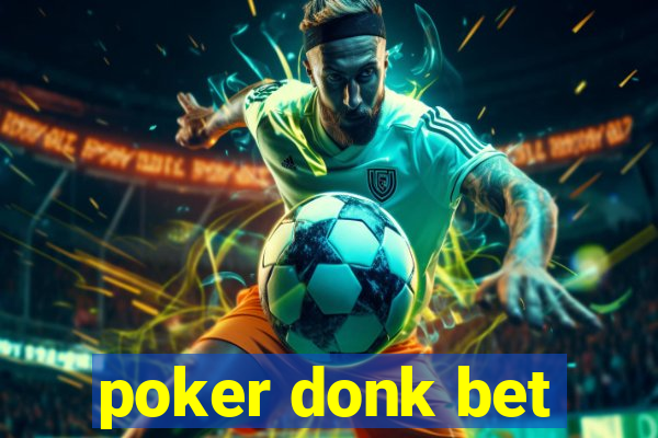 poker donk bet