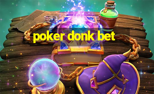 poker donk bet