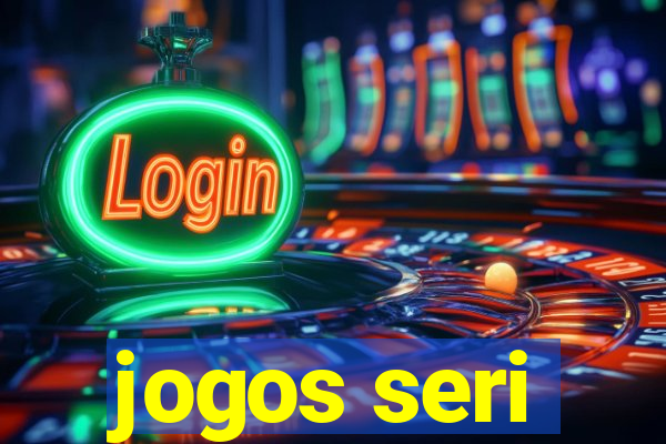 jogos seri