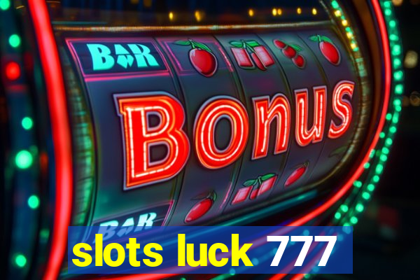 slots luck 777