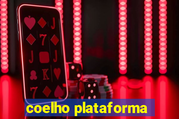 coelho plataforma