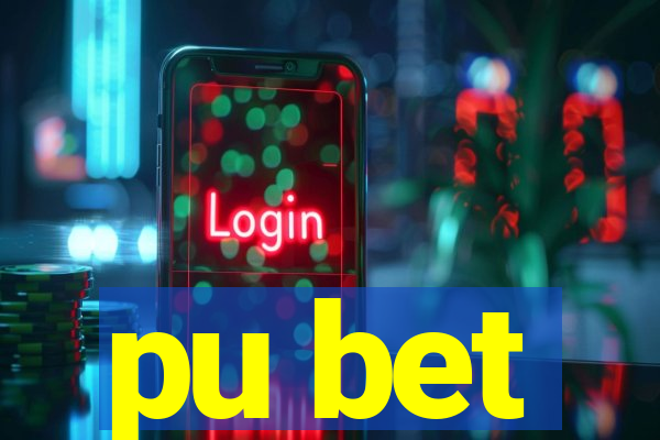 pu bet