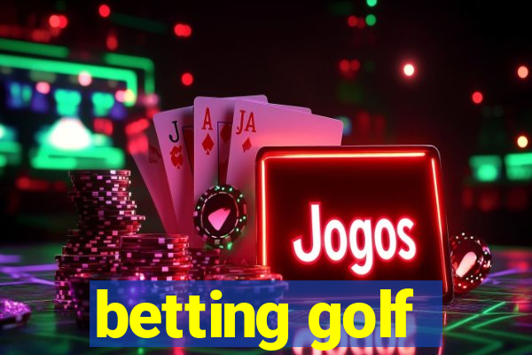 betting golf