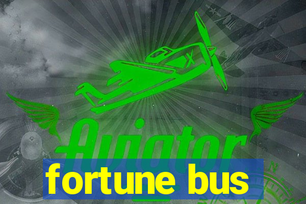 fortune bus