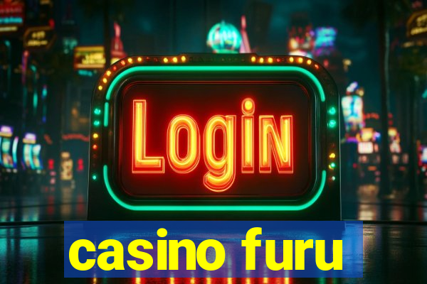 casino furu