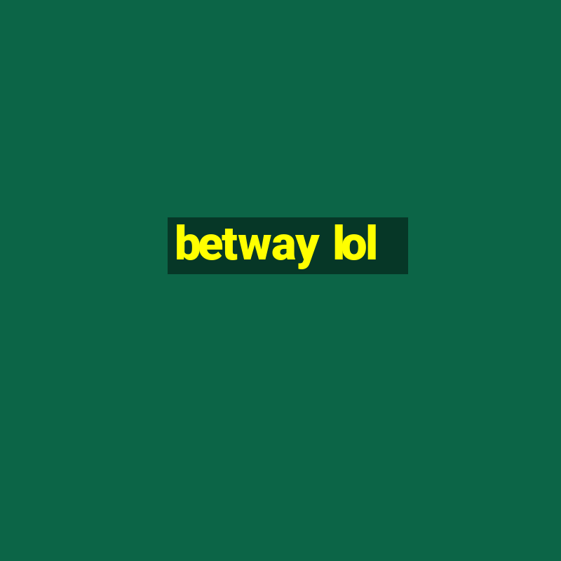 betway lol